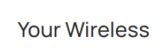 Your Wireless